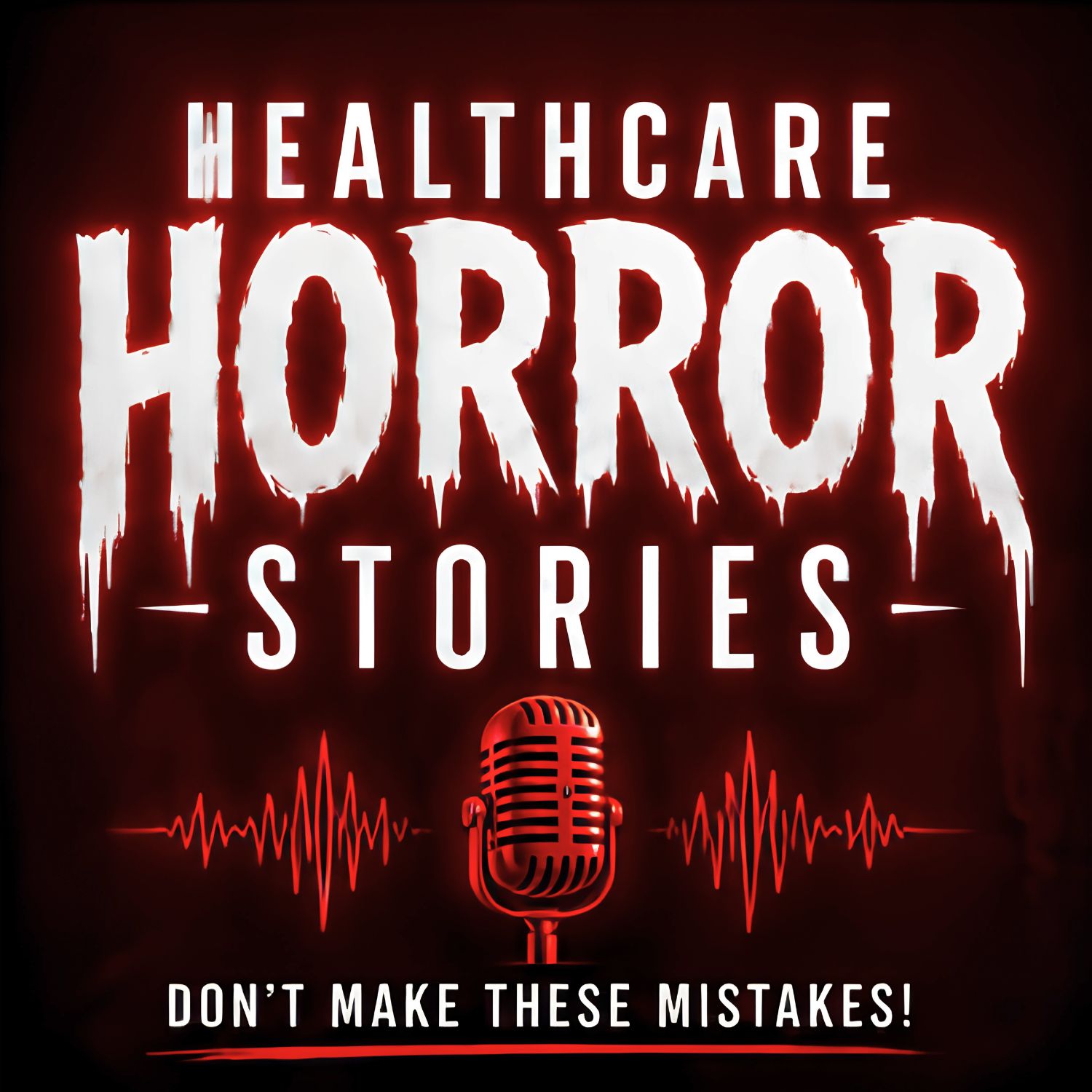 Healthcare Horror Stories